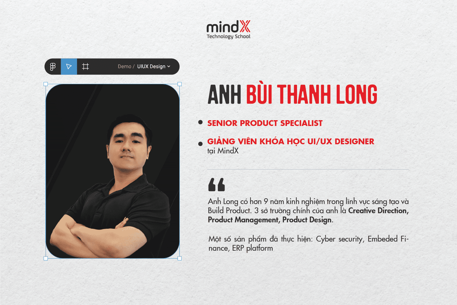 Giảng viên Thanh Long (Leo Bui) “Bên cạnh một chút óc thẩm mỹ thiên